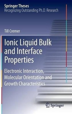 Ionic Liquid Bulk and Interface Properties - 9783319003795