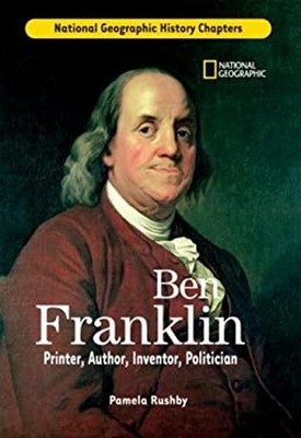 History Chapters: Ben Franklin : Printer, Author, Inventor, Polit