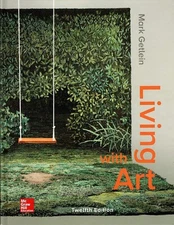 Living with Art - Hardcover, by Getlein Mark - Very Good