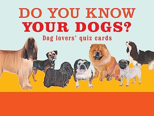 Do You Know Your Dogs?: Dog lovers' quiz cards