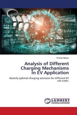 Analysis of Different Charging Mechanisms In EV Application by Pranali Nikam Pap