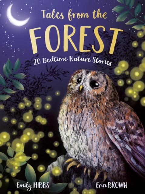 Tales From the Forest by Emily Hibbs (Paperback Book)