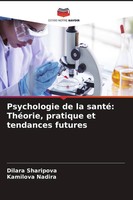 Dilara Sharipova (U. A.) | Psychologie De La Santé: ThéOrie, Pratique Et...