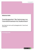 "Forschungsarbeit \"Die Bedeutung Von Umweltbewusstsein Bei Studierenden\" Kathar"