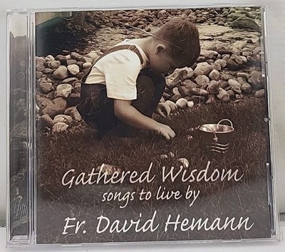 Gathered Wisdom by Fr. David Hemann (CD, 2007)