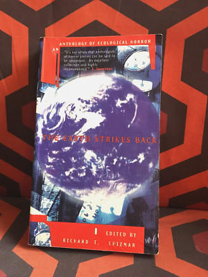 THE EARTH STRIKES BACK ECOLOGICAL HORROR PB Anthology Ed Richard T Chizmar