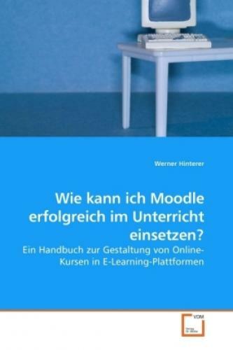 Thumbnail - Wie Kann Ich Moodle Erfolgreich Unterricht Einsetzen? Ein Handbuch Zur