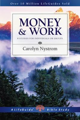 Money & Work : 10 Studies for Individuals or Groups, with Notes for Leaders, ...