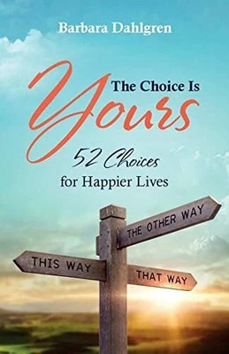The Choice is Yours: 52 Choices for Happier Lives Buch Redemption Press