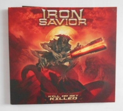 Kill Or Get Killed (Digipak) [CD]. Iron Savior: