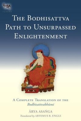 The Bodhisattva Path to Unsurpassed Enlightenment: A Complete Translation of