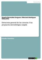 Estructura General De Las Ciencias. Una Propuesta MetodolóGica Urgida Buch 2022