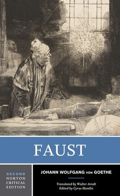 Faust: A Tragedy (Norton Critical Editions) by Johann Wolfgang von Goethe