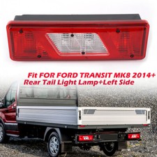 FOR FORD TRANSIT MK8 TIPPER PICK-UP 2014- 1847494 REAR LEFT SIDE TAIL LIGHT LAMP