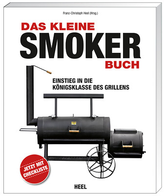 Das kleine Smoker-Buch | Grillen, Kochen, Rezepte, Grillbuch