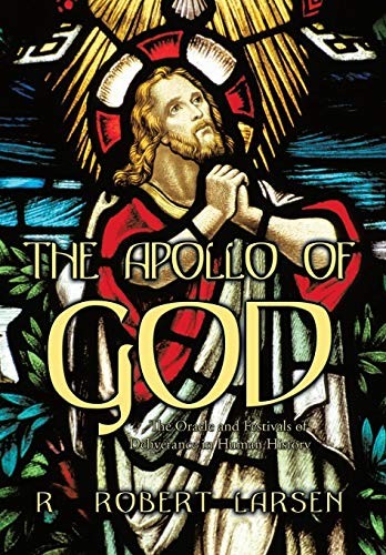 The Apollo of God: The Oracle and Festivals of . LA*sen<|