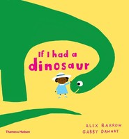 Gabby Dawnay | Dawnay, G: If I Had A Dinosaur | Buch | Englisch (2017)