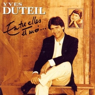Entre Elles Et Moi - Yves Duteil CD Liane Foly Jeanne Moreau Enzo Enzo