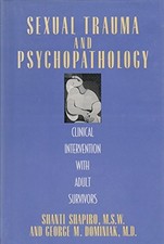 Sexual Trauma and Psychopathology: Clinical Intervention with Adult Survivors b