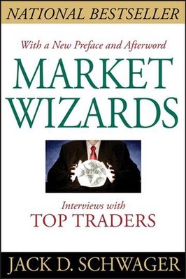 Market Wizards, Updated: Interviews with Top Traders Updated by Jack D. Schwager