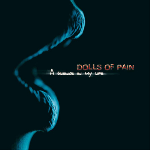Dolls of Pain A Silence in My Life (CD) Album