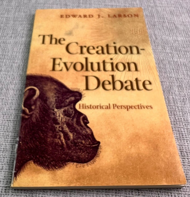 The Creation-Evolution Debate Historical Perspectives Edward Larson Paperback