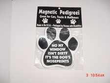 MAGNETIC PEDIGREES - MY WINDOW ISN'T DIRTY - DOG CAR Magnet NWT 