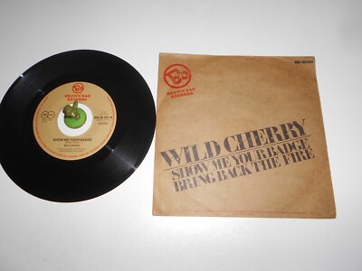 Wild Cherry - Show me your Badge (1973) Vinyl 7` inch Single Vg +++