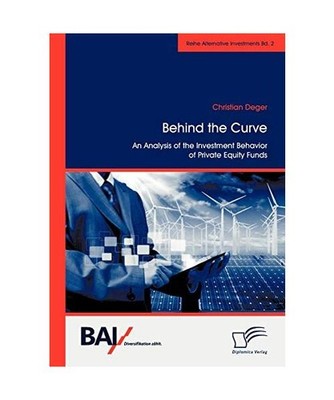 Behind the Curve: An Analysis of the Investment Behavior of Private Equity Funds