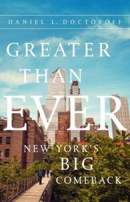 Greater than Ever: New Yorks Big Comeback - Hardcover - GOOD