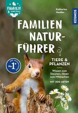 Familien-Naturführer: Tiere & Pflanzen. Wissen zum Staunen, Ideen Buch Kosmos