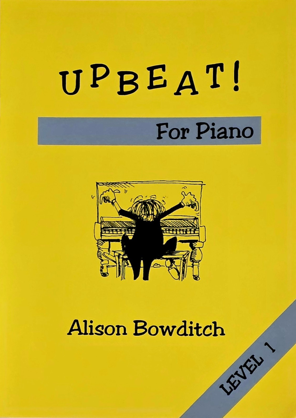 Upbeat ! Piano Music Book 1 Easy Beginner Pieces - Learn To Play Piano - B21