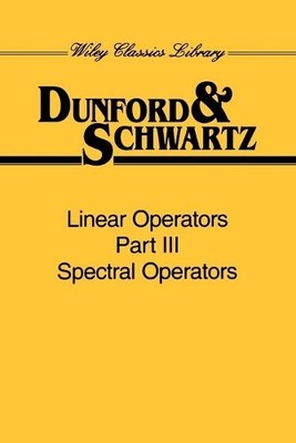 Nelson Dunford Jacob T. Schwart Linear Operators, Part  (Paperback) (UK IMPORT)
