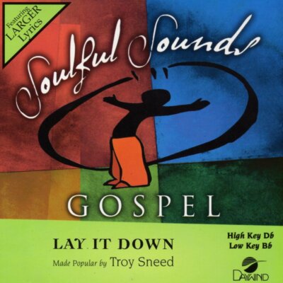 Lay It Down - Troy Sneed - Accompaniment Track