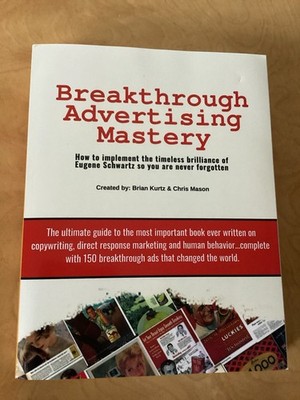 Breakthrough Advertising Mastery Brian Kurtz and Chris Mason Paperback workbook