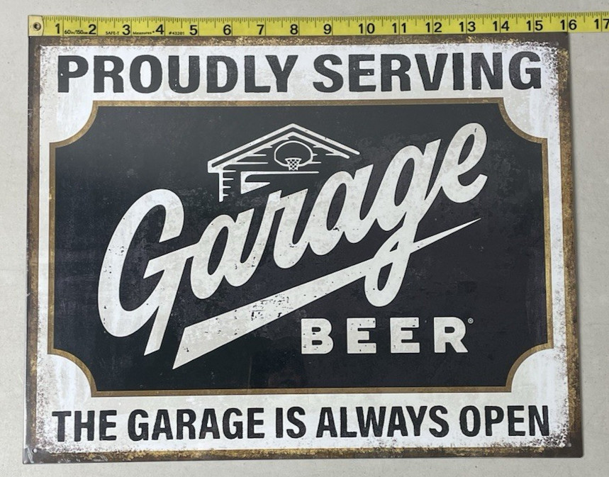 Garage Beer Tin Bar Sign Proudly Serving The Garage is Always Open 16 X 12.5