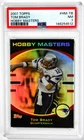2007 Topps Hobby Masters #HM-TB Tom Brady PSA 7 NM