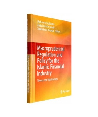 Macroprudential Regulation and Policy for the Islamic Financial Industry: Theory