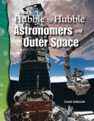 From Hubble to Hubble : Astromers and Outer Space Paperback