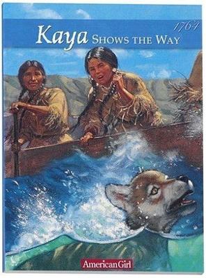 Kaya Shows the Way: A Sister Story (American Girl Collection)