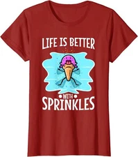 Life Is Better With Sprinkles Ice Cream Lover Gift Ladies' Crewneck T-Shirt