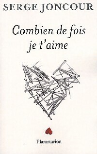 Combien de fois je t'aime - Serge Joncour - V93527