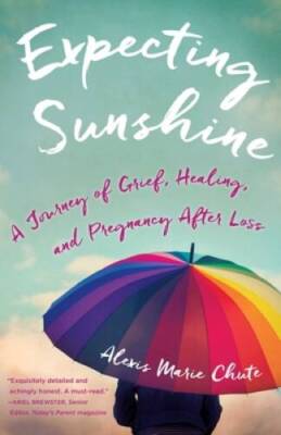 Expecting Sunshine: A Journey of Grief, Healing, and Pregnancy after Loss - GOOD