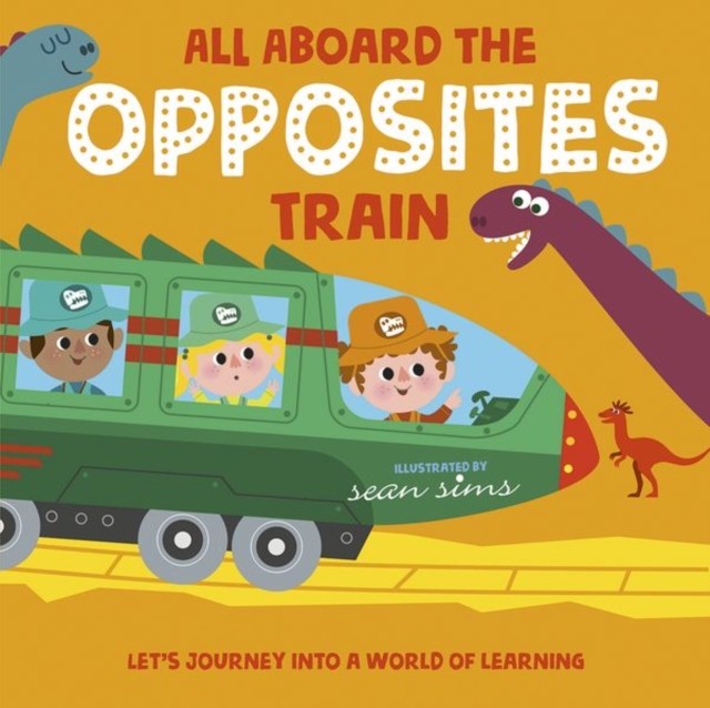 All Aboard the Opposites Train by Oxford Children's Books (Paperback Book)