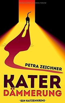 Katerdämmerung: Ein Katzenkrimi von Zeichner, Petra | Buch | Zustand sehr gut