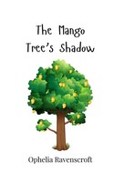 The Mango Tree's Shadow | Ophelia Ravenscroft | Taschenbuch | Englisch | 2025