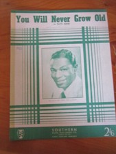 SHEET MUSIC YOU WILL NEVER GROW OLD NAT KING COLE    *  GREAT ** MUST SEE **