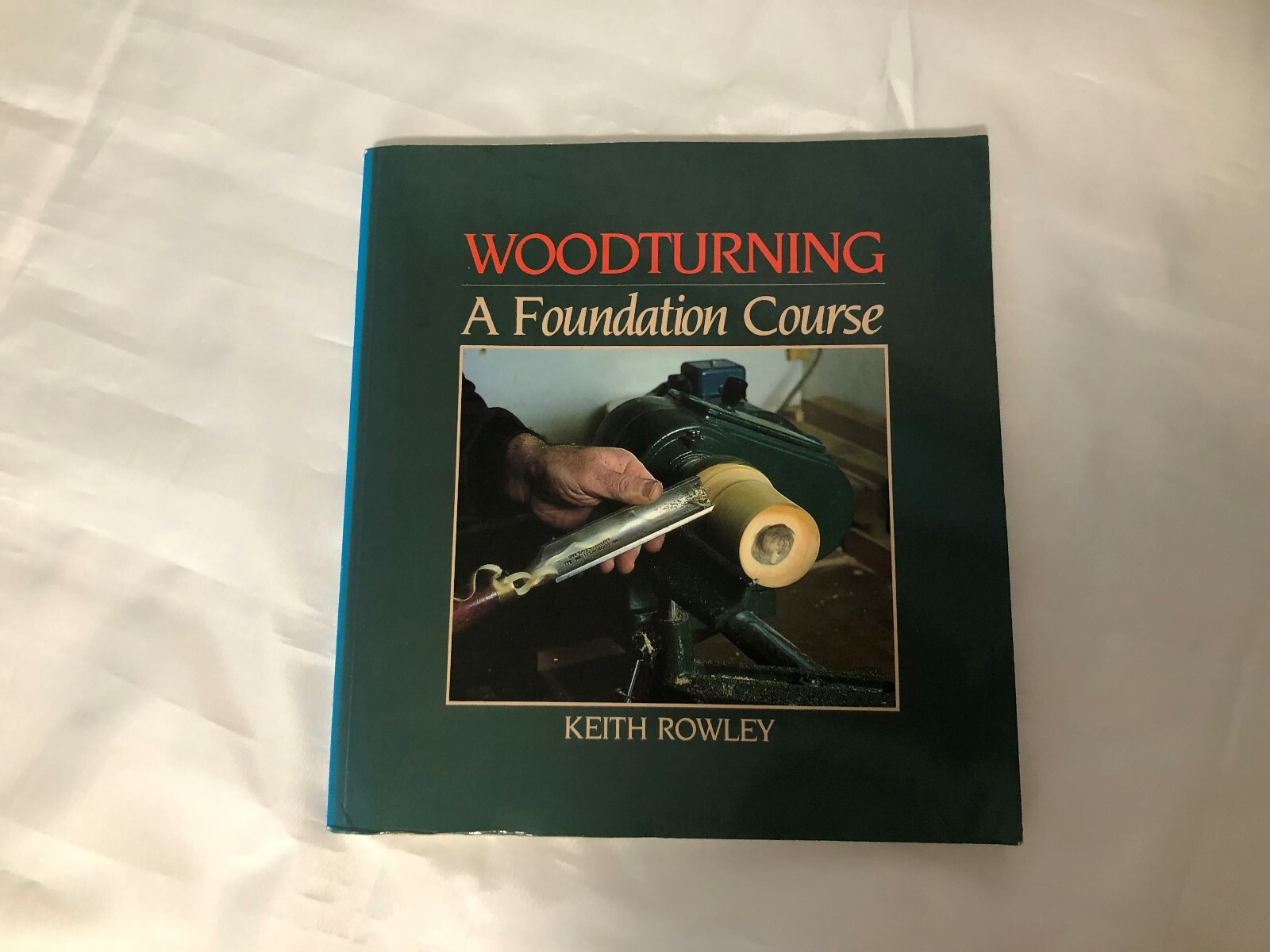 Woodturning: A Foundation Course by Keith Rowley (Paperback, 1991) 9780946819201