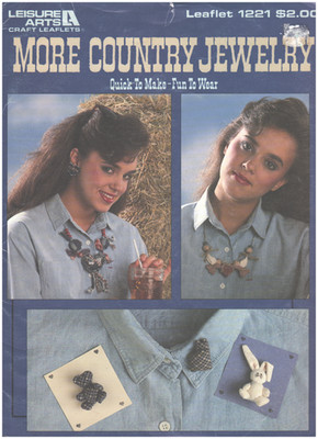 Leisure Arts More Country Jewelry Quick Make Fun To Wear 1989 Craft Leaflet 1221