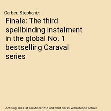 Finale: The third spellbinding instalment in the global No. 1 bestselling Carava